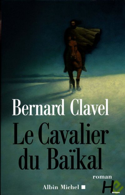 Le Cavalier du Baikal de Bernard Clavel
