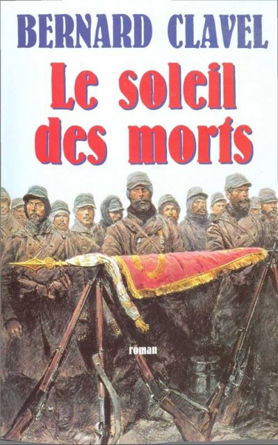 Le soleil des morts de Bernard Clavel