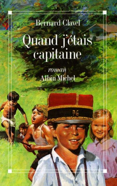 Quand j'étais capitaine de Bernard Clavel