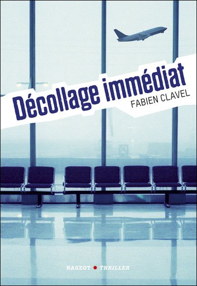 Décollage immédiat de Fabien Clavel