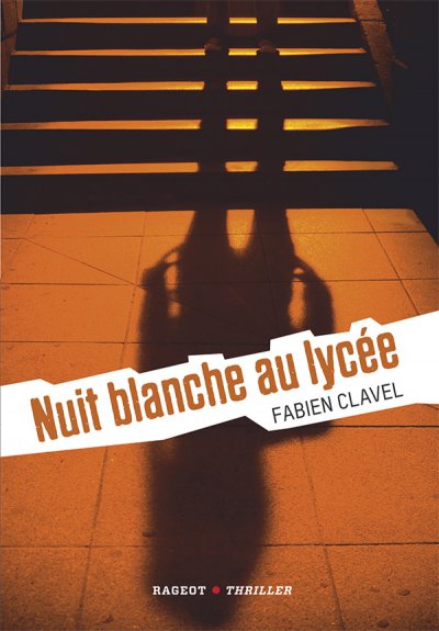 Nuit blanche au lycée de Fabien Clavel