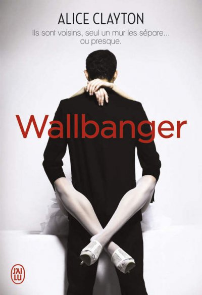 Wallbanger de Alice Clayton