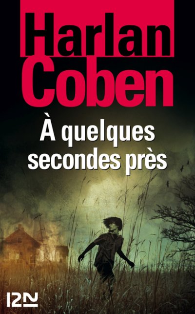 À quelques secondes près de Harlan Coben