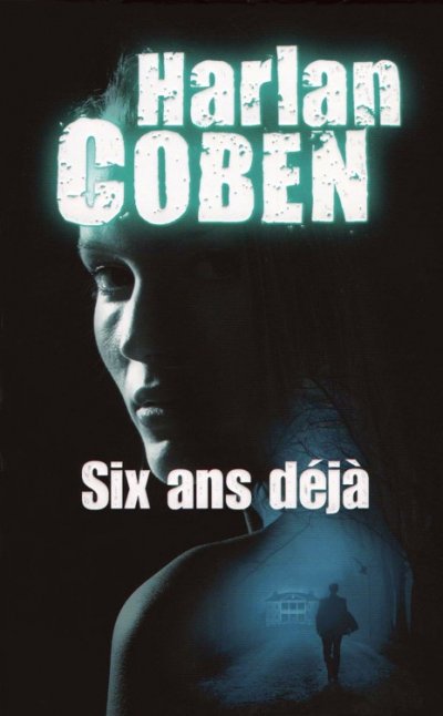 Six ans déjà de Harlan Coben