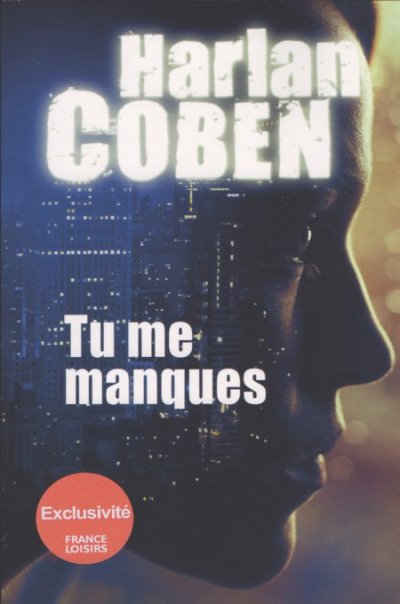 Tu me manques de Harlan Coben