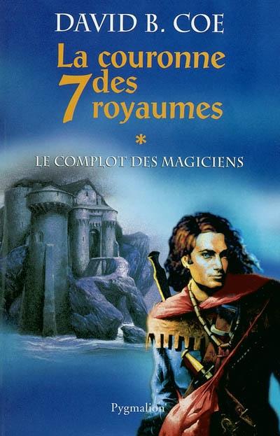 Le complot des magiciens de David B. Coe