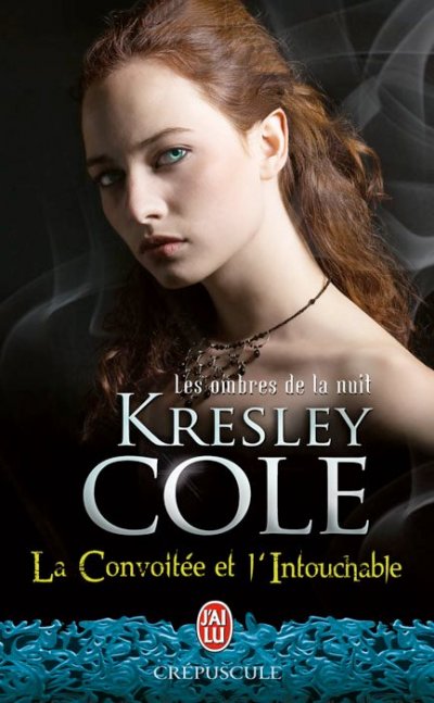 La Convoitée et l'Intouchable de Kresley Cole