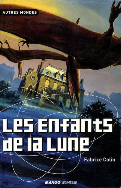 Les enfants de la Lune de Fabrice Colin