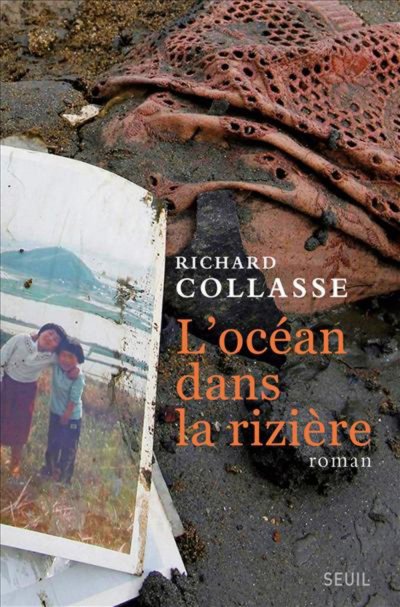 L'océan dans la rizière de Richard Collasse