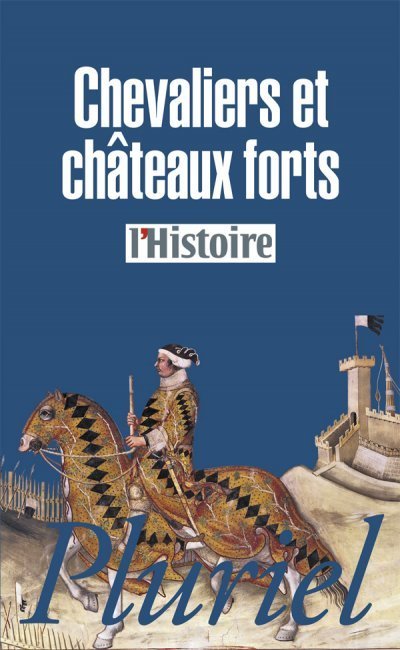 Chevaliers et châteaux forts de  Collectif