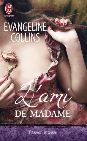 L'ami de madame de Evangeline Collins