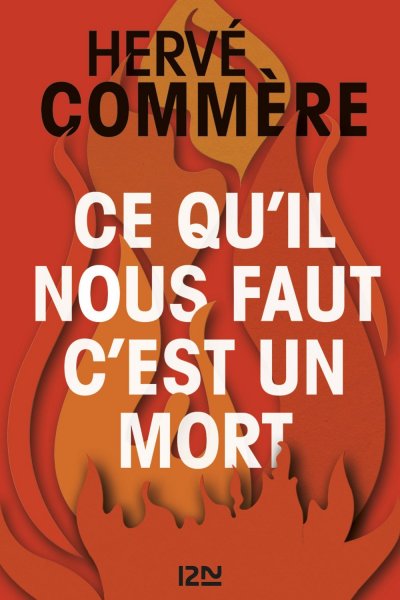 Ce qu'il nous faut, c'est un mort de Hervé Commère