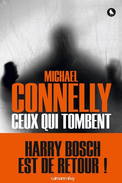 Ceux qui tombent de Michael Connelly