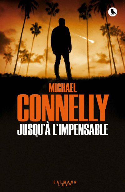 Jusqu'à l'impensable de Michael Connelly