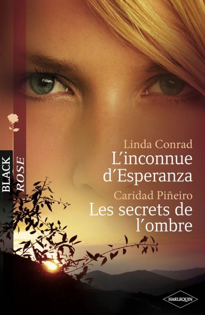 L'inconnue d'Esperanza - Les secrets de l'ombre de Linda Conrad