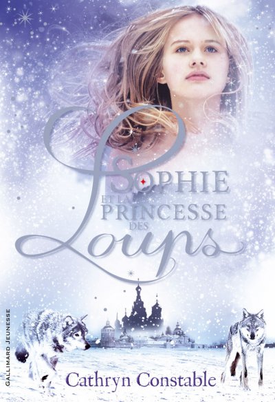 Sophie et la princesse des Loups de Cathryn Constable