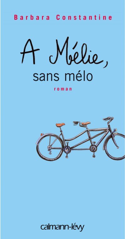 À Mélie sans mélo de Barbara Constantine