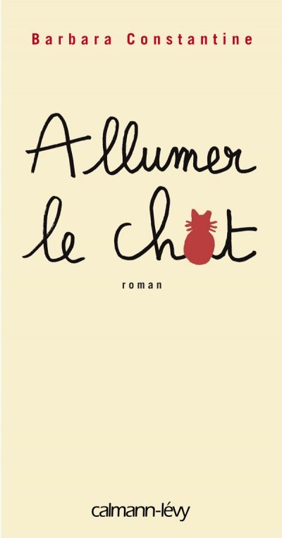 Allumer le chat de Barbara Constantine