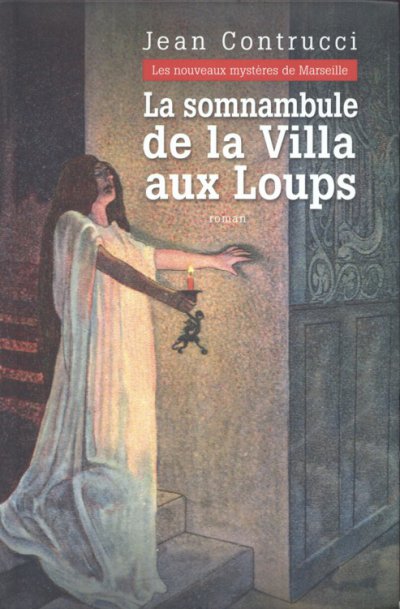 La somnambule de la villa aux loups de Jean Contrucci