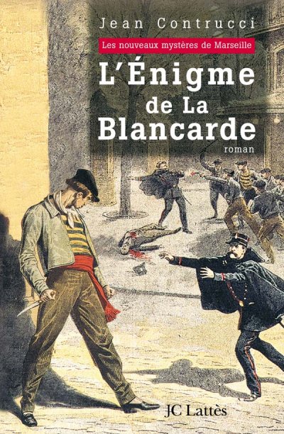 L'énigme de la Blancarde de Jean Contrucci