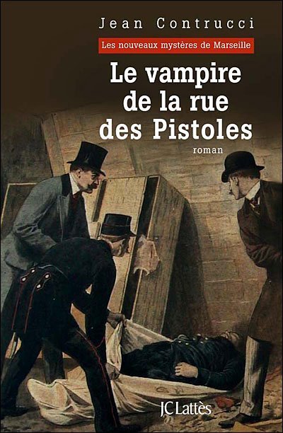 Le vampire de la rue des Pistoles de Jean Contrucci