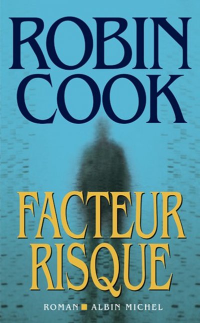 Facteur risque de Robin Cook