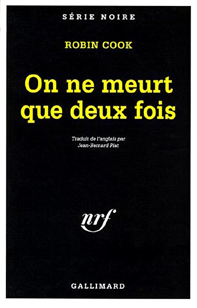 On ne meurt que deux fois de Robin Cook