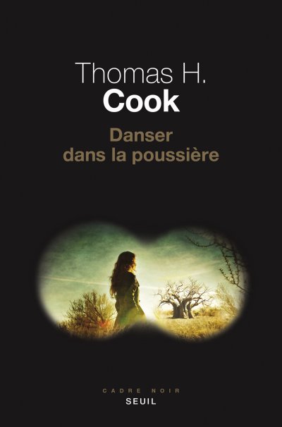 Danser dans la poussière de Thomas H. Cook