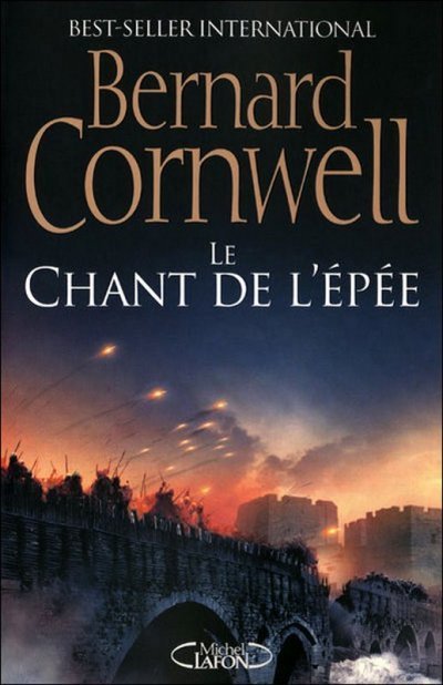 Le chant de l'épée de Bernard Cornwell