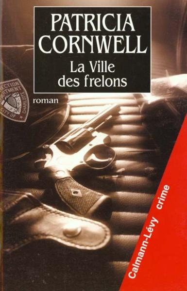 La Ville des Frelons de Patricia Cornwell