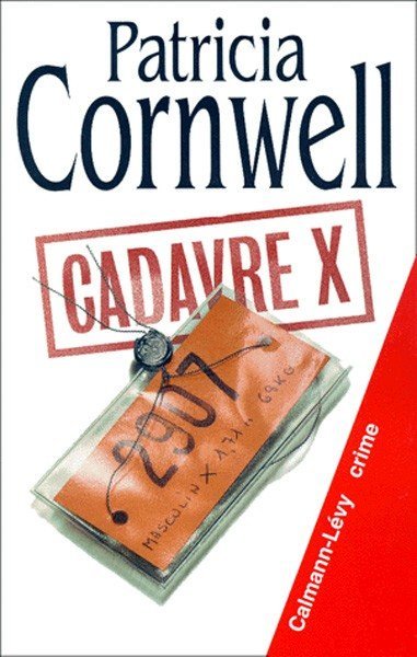 Cadavre X de Patricia Cornwell