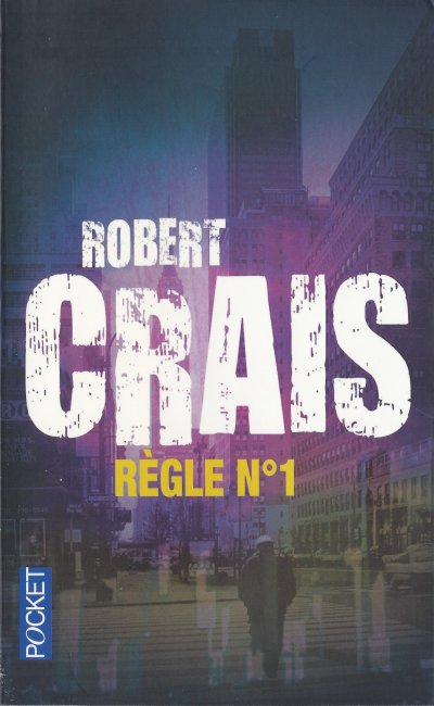 Règle N°1 de Robert Crais