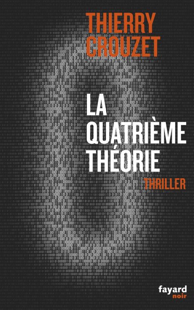 La quatrième théorie de Thierry Crouzet