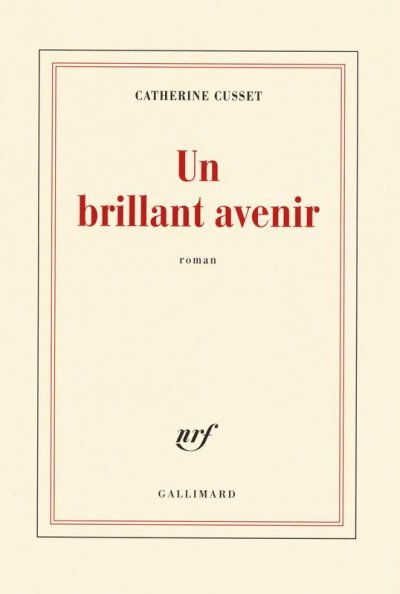 Un brillant avenir de Catherine Cusset