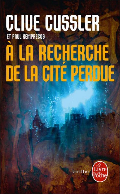 A la recherche de la Cité Perdue de Clive Cussler