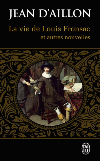 La vie de Louis Fronsac de Jean d'Aillon