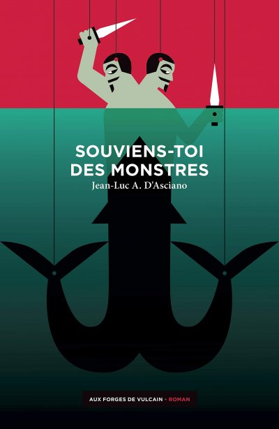 Souviens-toi des monstres de Jean-Luc André D'Asciano