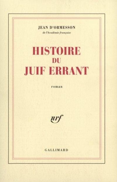 Histoire du juif errant de Jean d'Ormesson