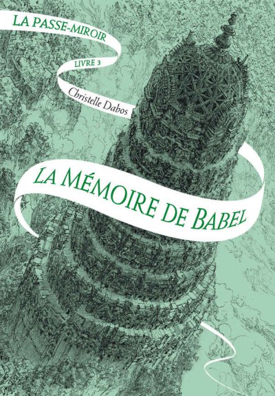 La Mémoire de Babel de Christelle Dabos