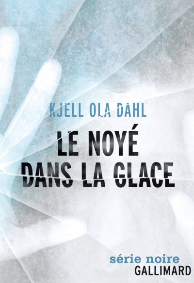 Le noyé dans la glace de Kjell Ola Dahl