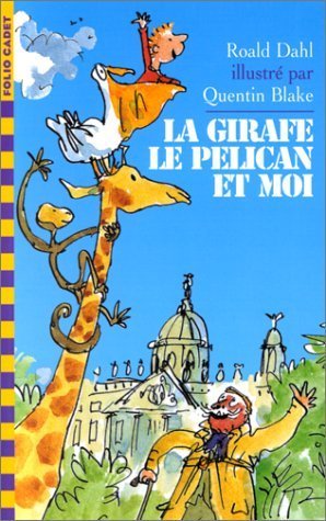 La girafe, le pélican et moi de Roald Dahl