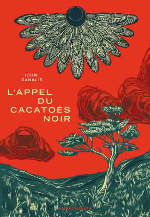 L'appel du cacatoès noir de John Danalis