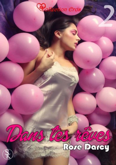 Dans tes rêves (v.2) de Rose Darcy