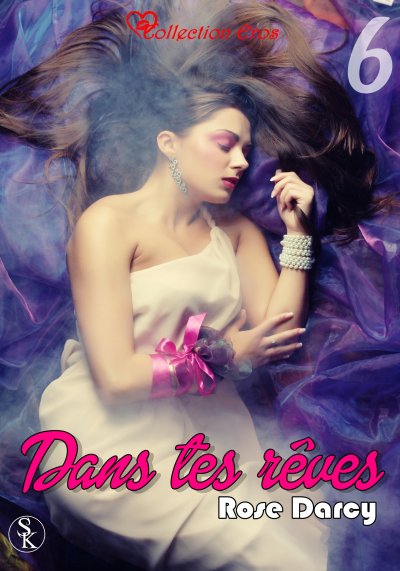 Dans tes rêves (v.6) de Rose Darcy