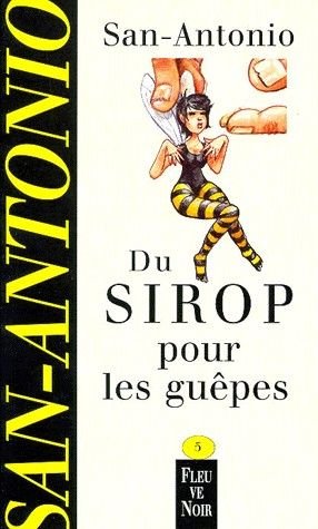 Du sirop pour les guêpes de Frédéric Dard