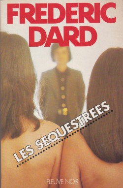 Les séquestrées de Frédéric Dard