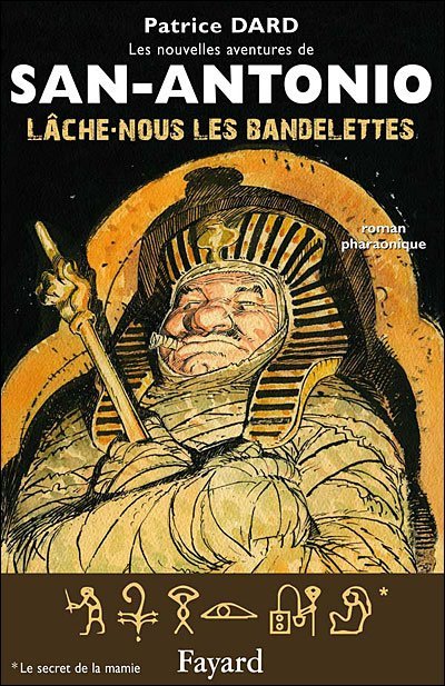 Lâche-nous les bandelettes de Patrice Dard