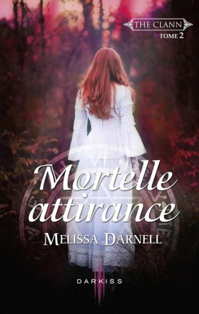 Mortelle attirance de Melissa Darnell