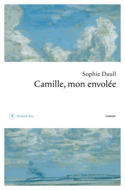 Camille, mon envolée de Sophie Daull