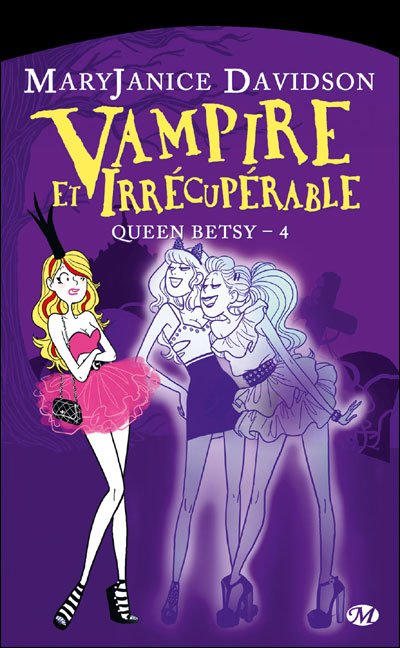 Vampire et Irrécupérable de MaryJanice Davidson